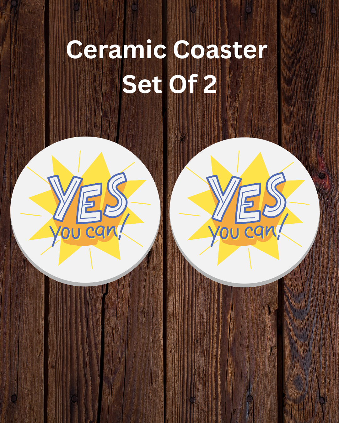 YES, you can!" design 4 in Coaster Set - UV DTF Transfer