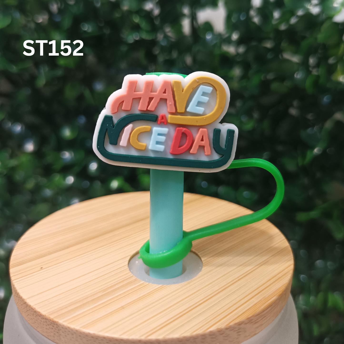 Positive Message Straw Topper β Have a Day Good β 10mm