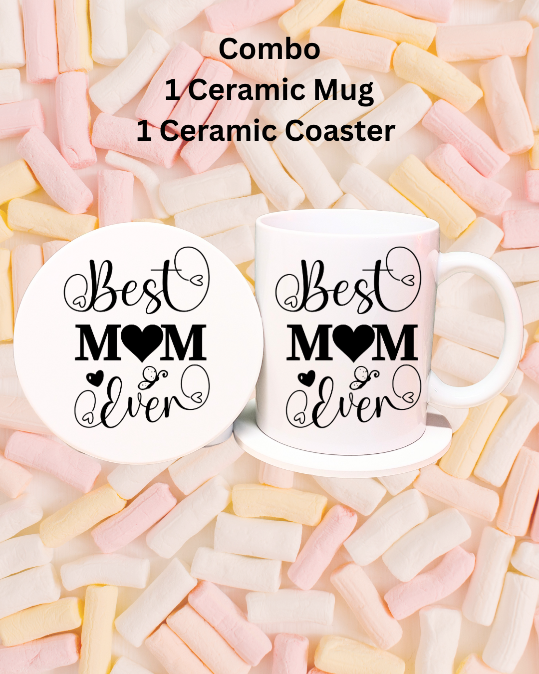 Best Mom Ever - 12oz Ceramic Mug & 4-inch Coaster A Heartfelt Gift for Mom