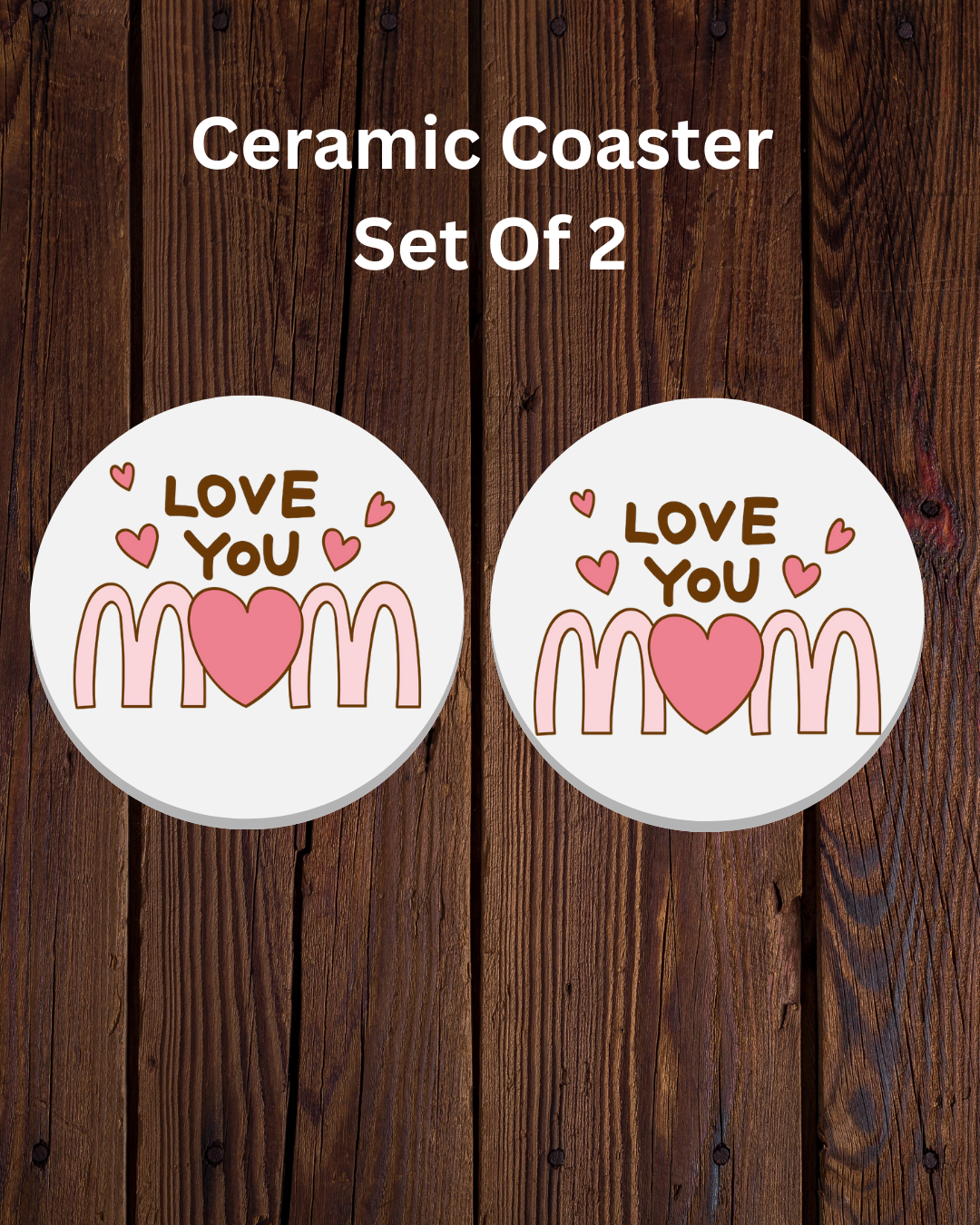 Set of 2 Ceramic Coaster Cute Love You Mom Design Mothers Day Gift
