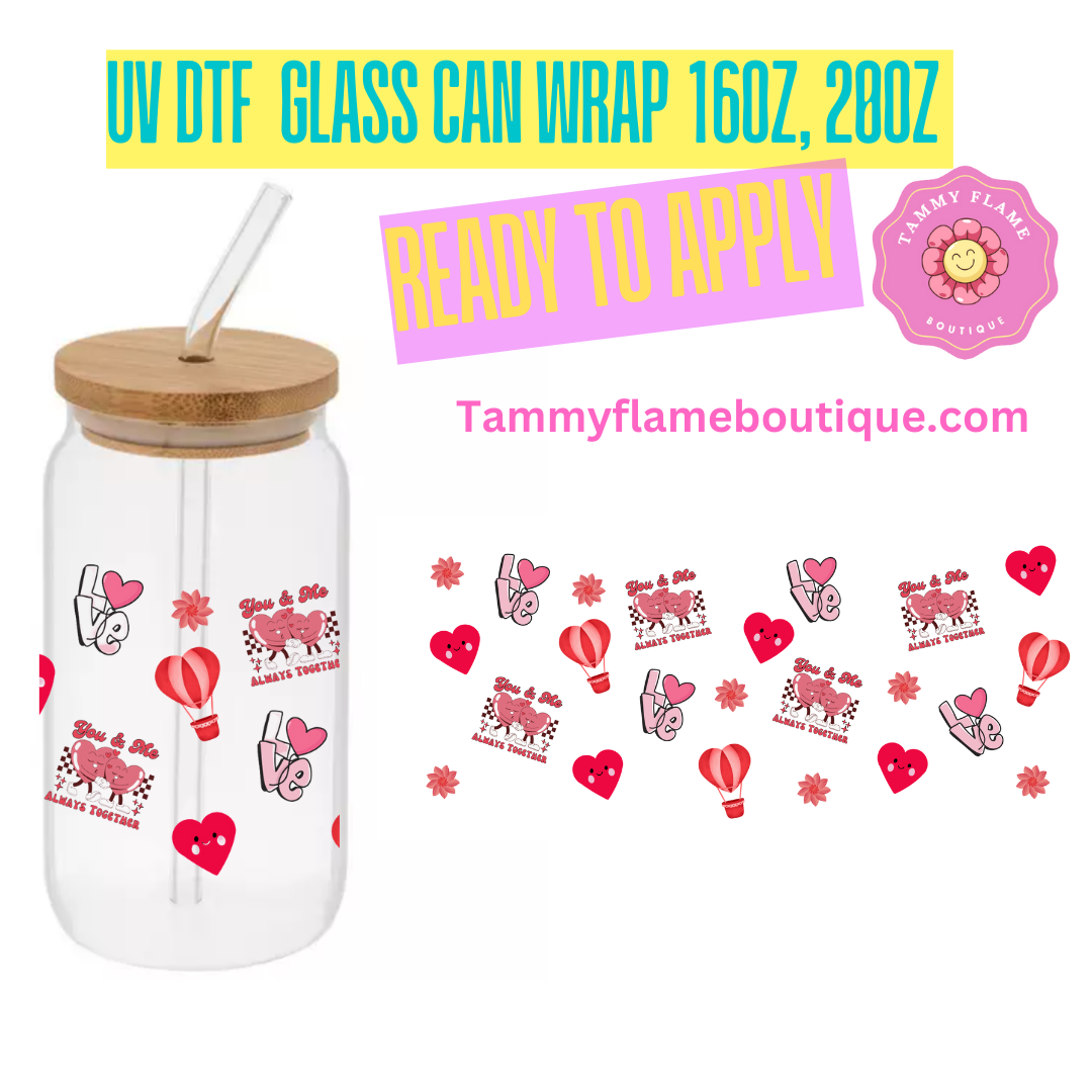 You And Me Always Together 16oz, 20 oz UV DTF Cup Wraps Bottles & Glassware