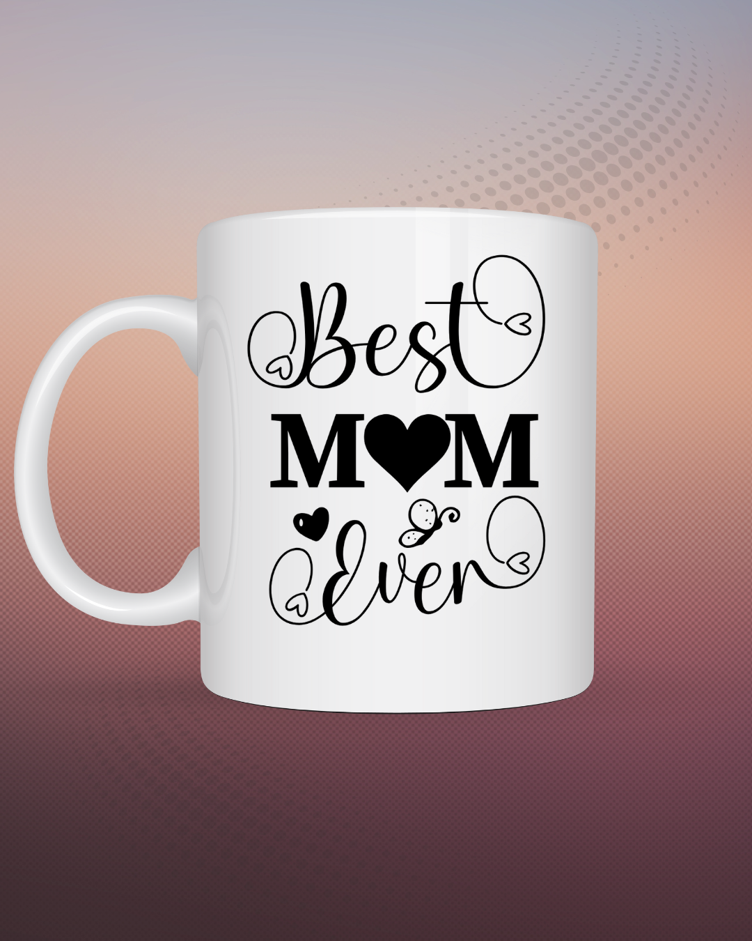 Best Mom Ever - 12oz Ceramic Mug & 4-inch Coaster A Heartfelt Gift for Mom