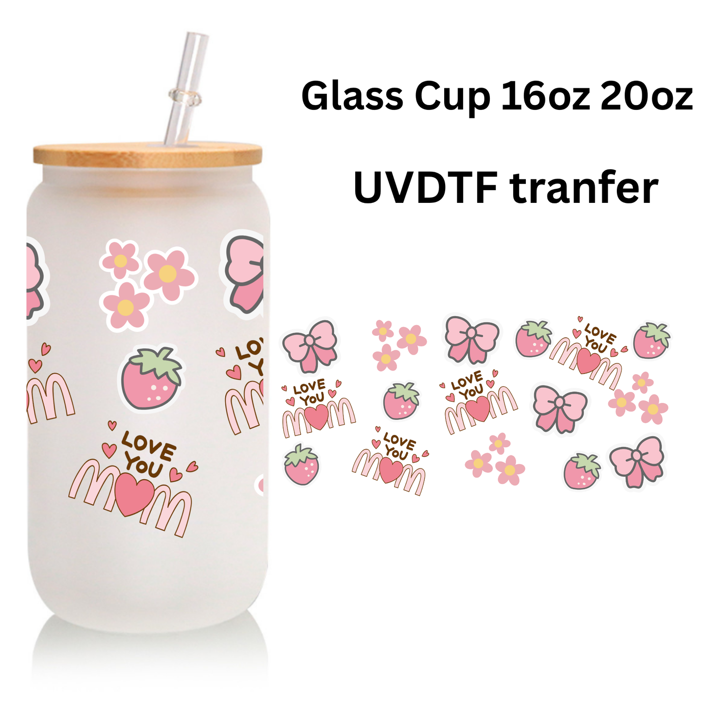 I LOVE YOU MOM Frosted Glass Cup – 16oz / 20oz – With Bamboo Lid & Glass Straw