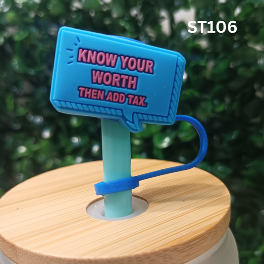 Sassy Straw Topper – Know Your Worth + Add Tax – 10mm Fit