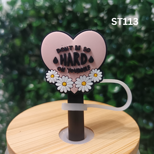 Don’t Be So Hard On Yourself Straw Topper – 10mm