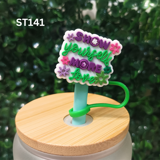 Show Yourself More Love Straw Topper 10mm – Positive Self-Care Message – Fits 10mm Reusable Straws