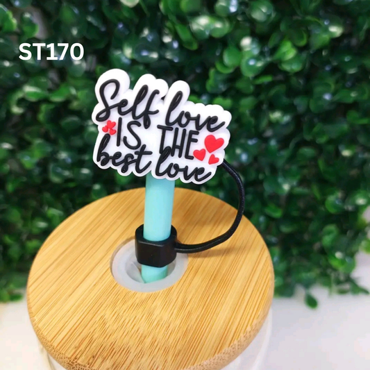 Self Love Is The Best Love” Straw Topper – 8MM Silicone Accessory