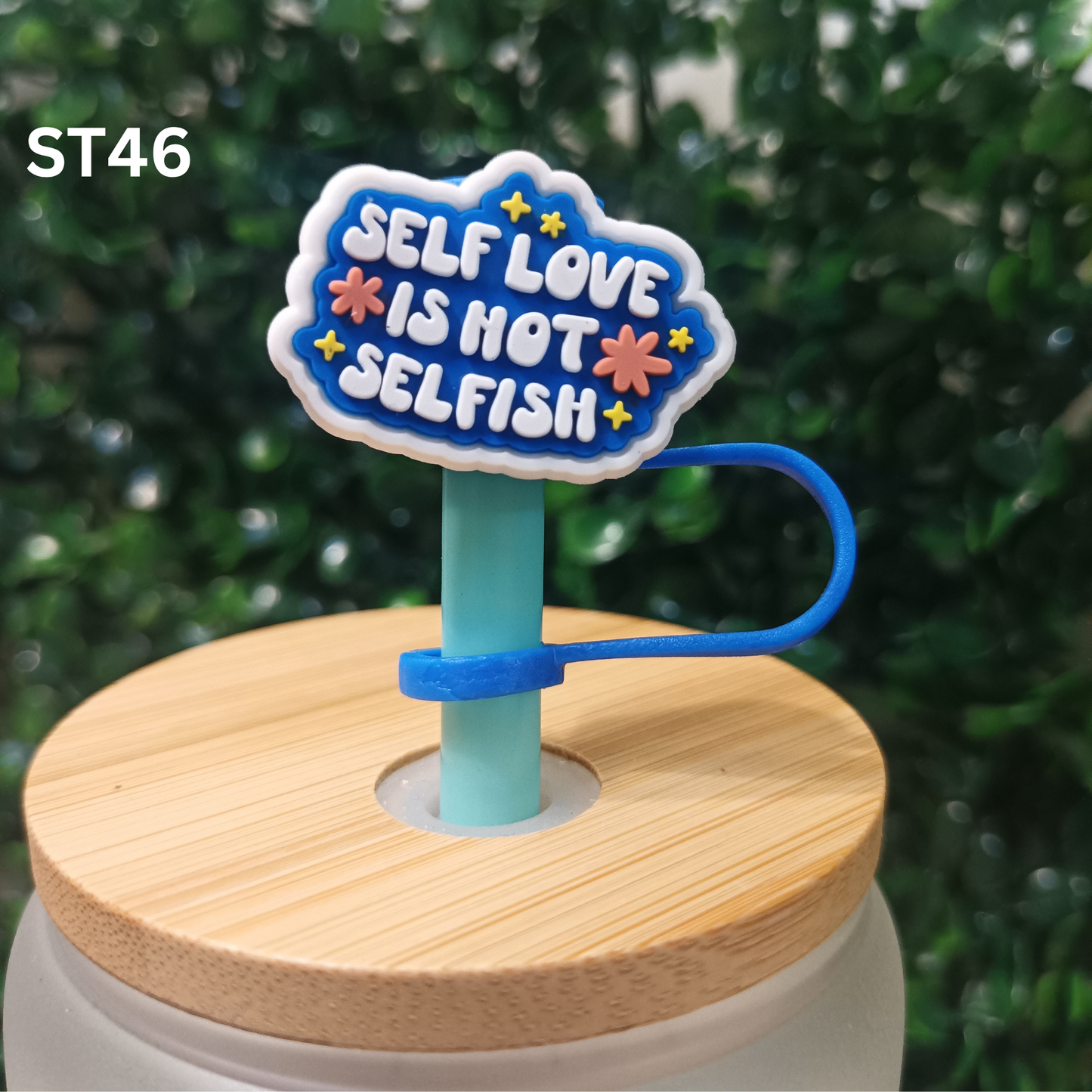 “Self Love Is Not Selfish” Tumbler Straw Topper – 10mm