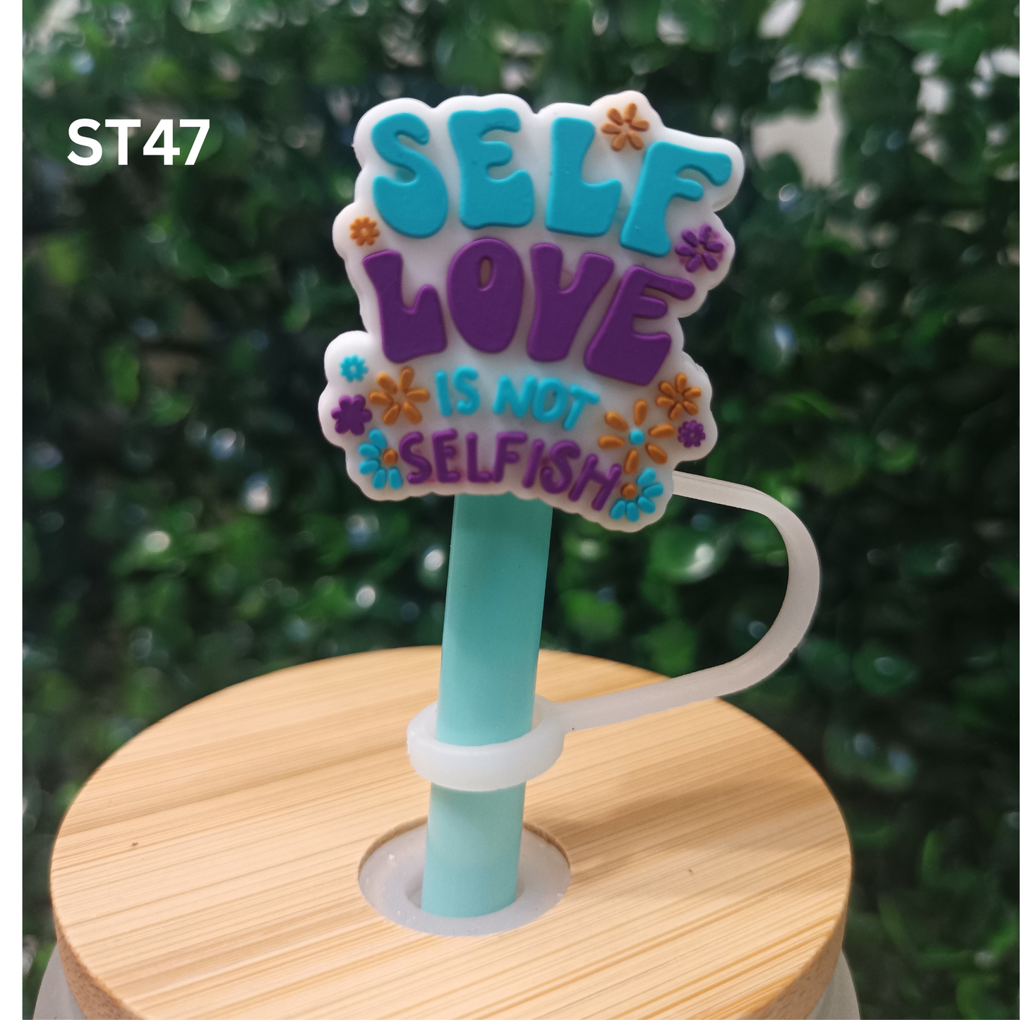 “Self Love Is Not Selfish” Tumbler Straw Topper – 10mm